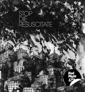Stop Die Resuscitate - Bad Night 12?
