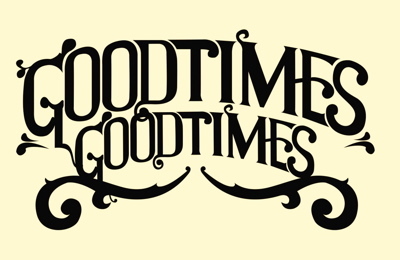 Goodtimes Goodtimes